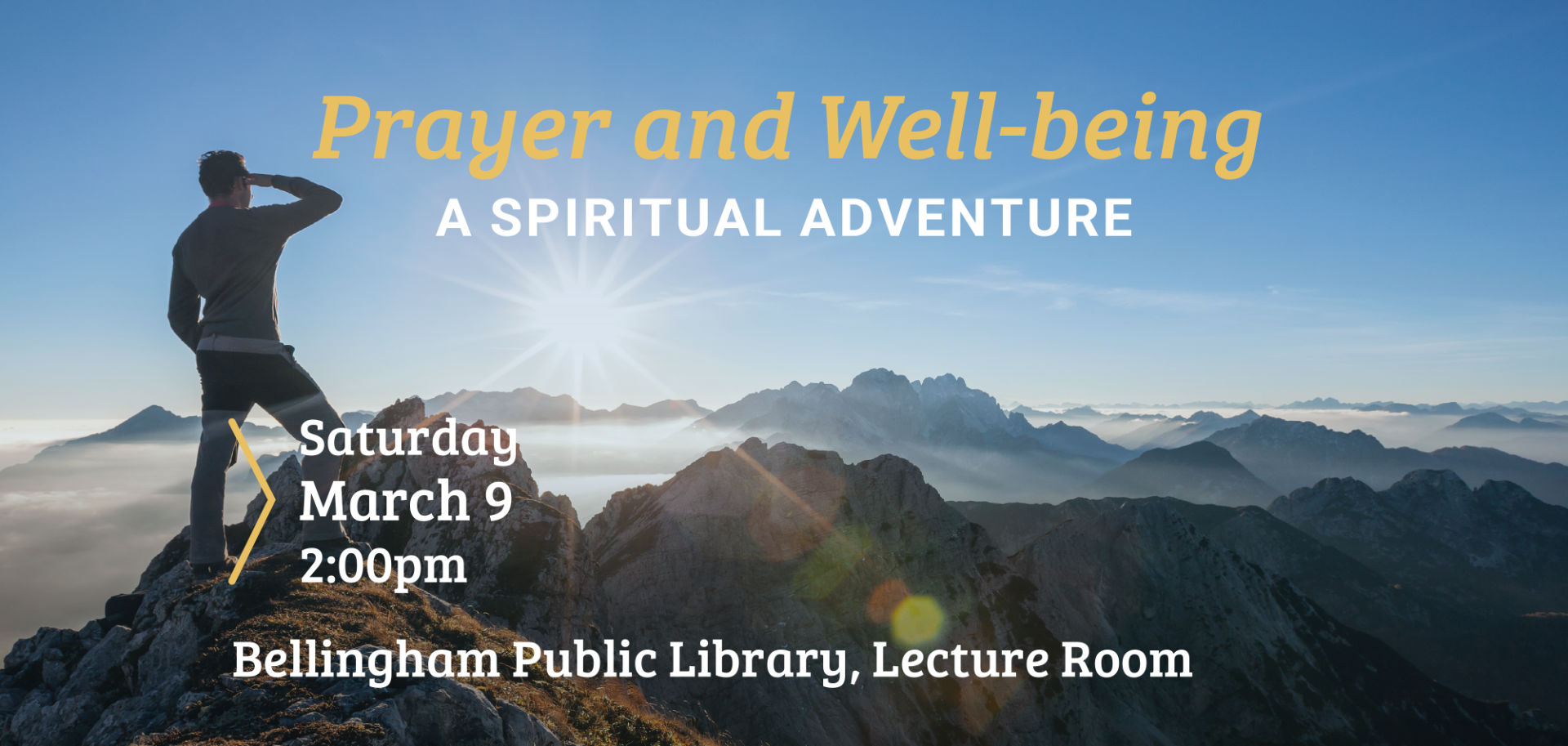 Prayer and Well-being - A Spiritual Adventure (Saturday March 9 in Bellingham Public Library, Lecture Room)